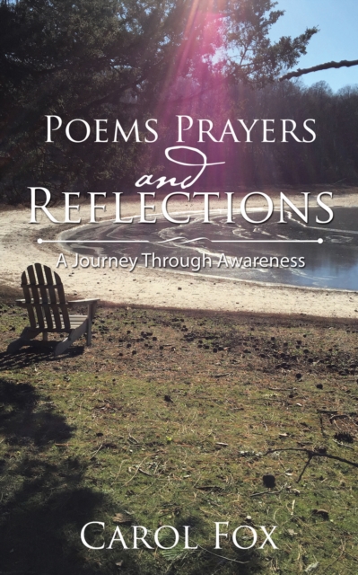 Poems Prayers and Reflections : A Journey Through Awareness, EPUB eBook
