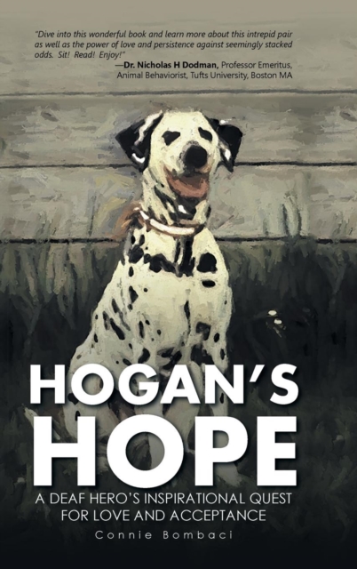 Hogan's Hope : A Deaf Hero's Inspirational Quest for Love and Acceptance, Hardback Book