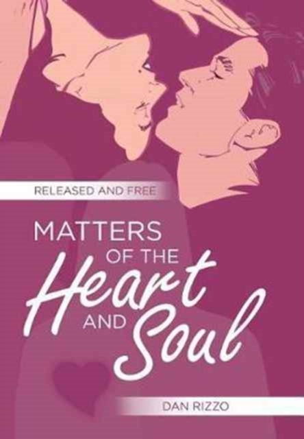 Matters of the Heart and Soul : Released and Free, Hardback Book