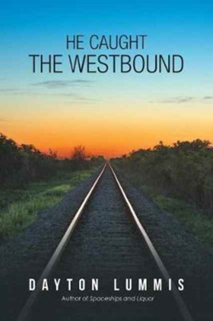 He Caught the Westbound, Paperback / softback Book