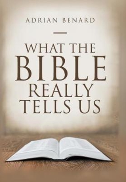 What the Bible Really Tells Us, Hardback Book