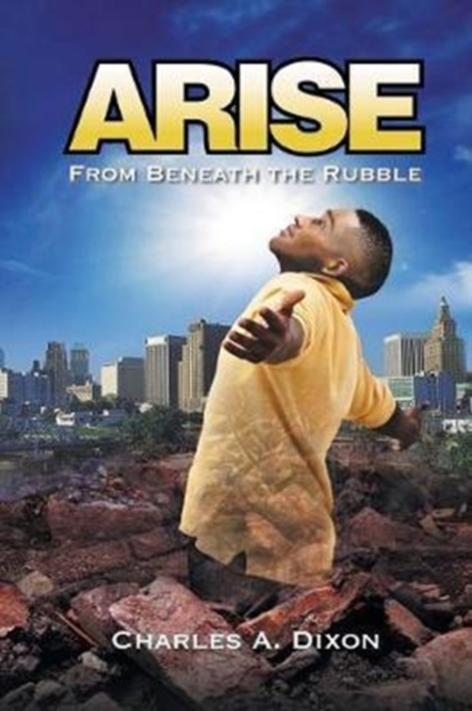 Arise : From Beneath the Rubble, Paperback / softback Book