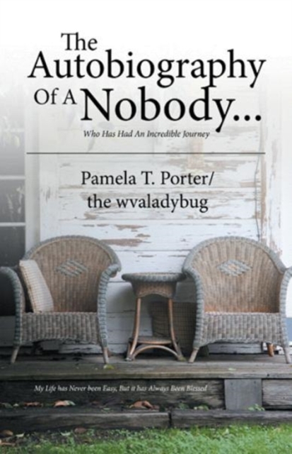 The Autobiography of a Nobody... : Who Has Had an Incredible Journey, Paperback / softback Book