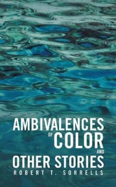 Ambivalences of Color and Other Stories, Paperback / softback Book
