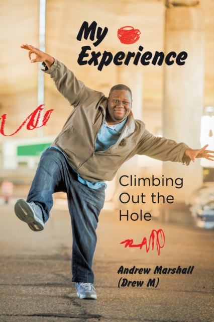 My Experience : Climbing out the Hole, EPUB eBook