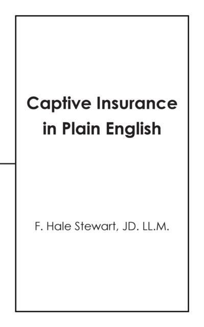 Captive Insurance in Plain English, Paperback / softback Book