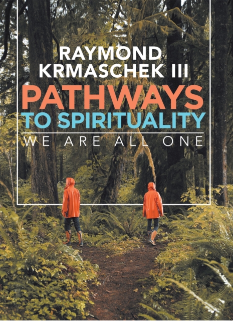 Pathways to Spirituality : We Are All One, EPUB eBook
