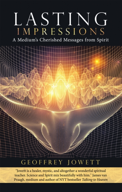 Lasting Impressions : A Medium'S Cherished Messages from Spirit, EPUB eBook