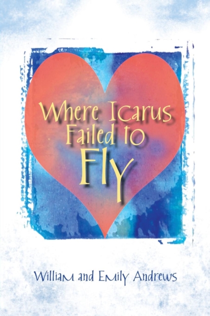 Where Icarus Failed to Fly, Paperback / softback Book