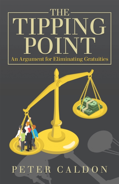 The Tipping Point : An Argument for Eliminating Gratuities, EPUB eBook