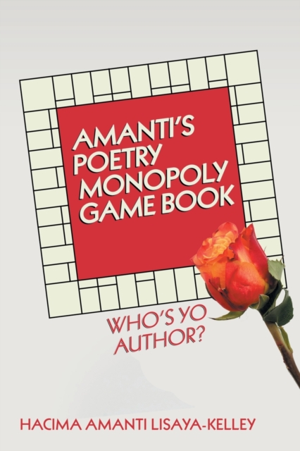 Amanti's Poetry Monopoly Game Book : Who's Yo Author?, Paperback / softback Book