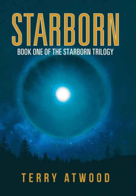 Starborn : Book One of the Starborn Trilogy, Hardback Book
