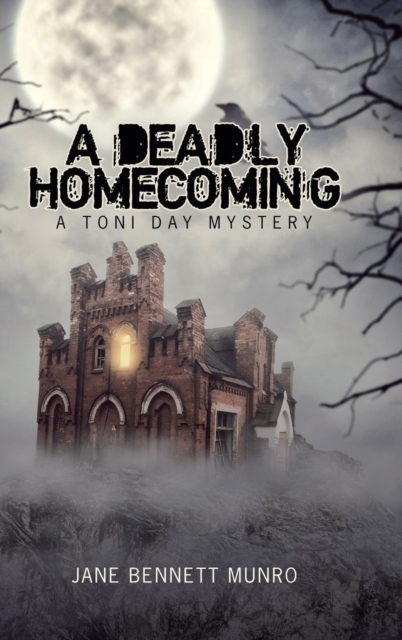 A Deadly Homecoming : A Toni Day Mystery, Hardback Book