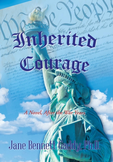 Inherited Courage : A Novel, After the War Years, Hardback Book