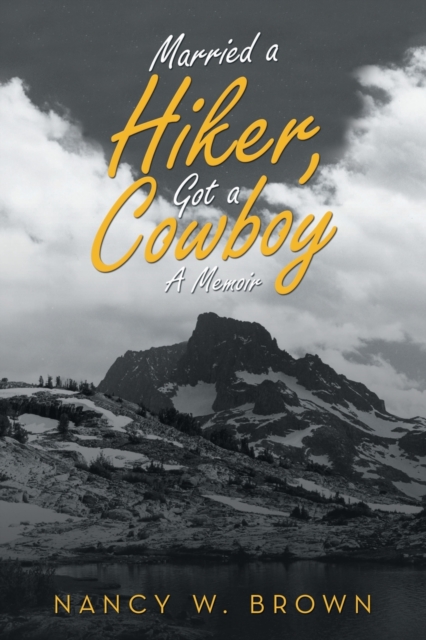 Married a Hiker, Got a Cowboy : A Memoir, Paperback / softback Book