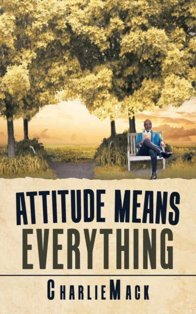 Attitude Means Everything, Paperback / softback Book
