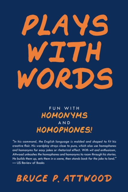 Plays with Words : Fun with Homonyms and Homophones!, EPUB eBook