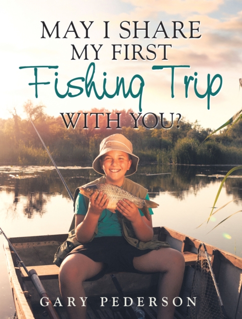May I Share My First Fishing Trip with You?, EPUB eBook