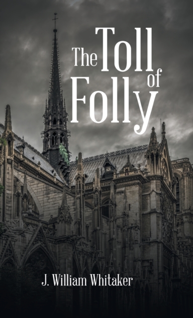 The Toll of Folly, Hardback Book