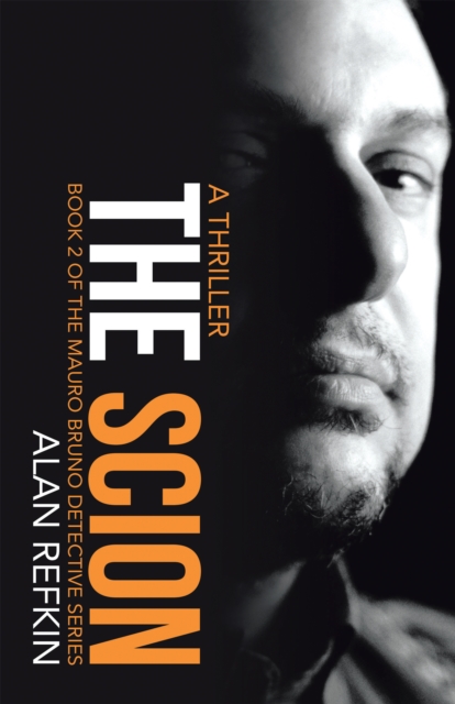 The Scion : Book 2 of the Mauro Bruno Detective Series, EPUB eBook