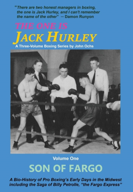 The One Is Jack Hurley, Volume One : Son of Fargo, Hardback Book