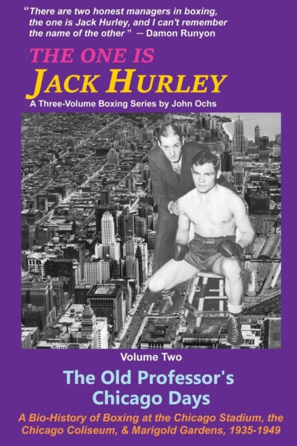 The One Is Jack Hurley, Volume Two : The Old Professor's Chicago Days, Paperback / softback Book