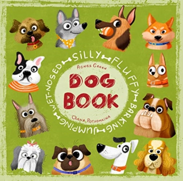Silly Fluffy Barking Jumping Wet-Nosed Dog Book, Hardback Book