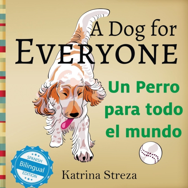 A Dog for Everyone / Un perro para todo el mundo, Paperback / softback Book