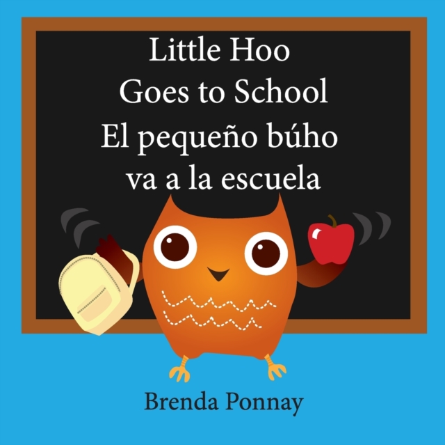 Little Hoo goes to school / El pequeno buho va a la escuela, Paperback / softback Book