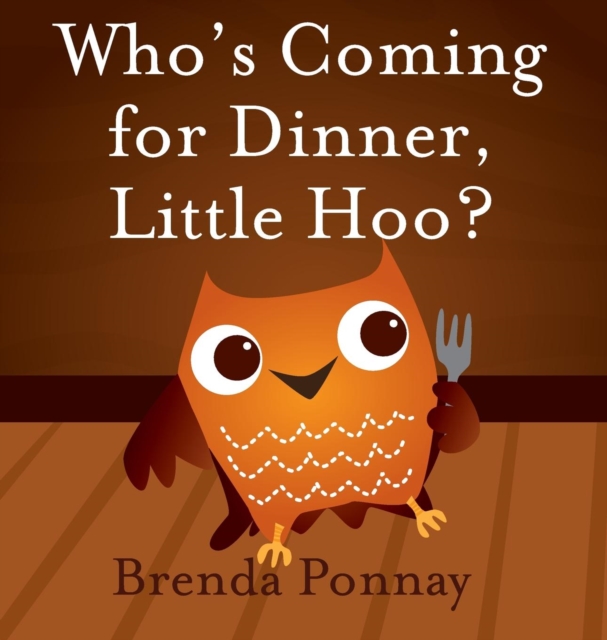 Who's Coming for Dinner, Little Hoo?, Hardback Book