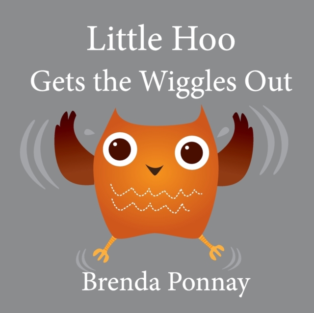 Little Hoo Gets the Wiggles Out, Paperback / softback Book