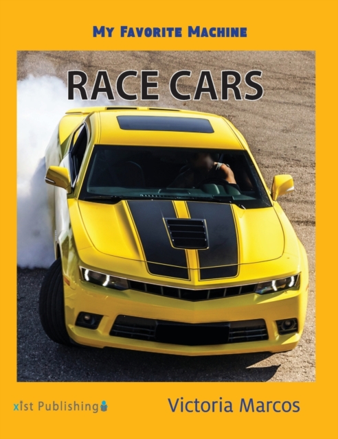 My Favorite Machine : Race Cars, Hardback Book