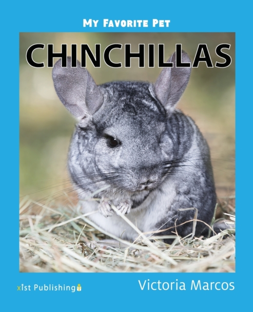 My Favorite Pet : Chinchillas, Paperback / softback Book