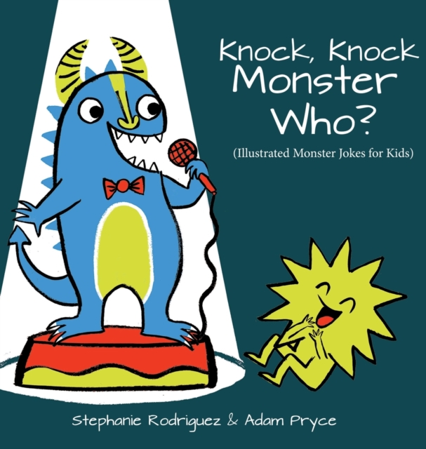 Knock, Knock, Monster Who?, Hardback Book