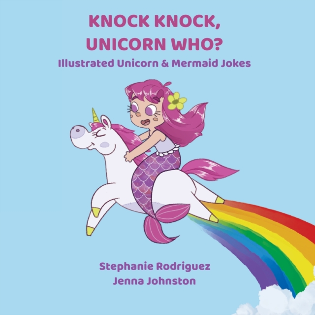 Knock Knock, Unicorn Who?, Paperback / softback Book