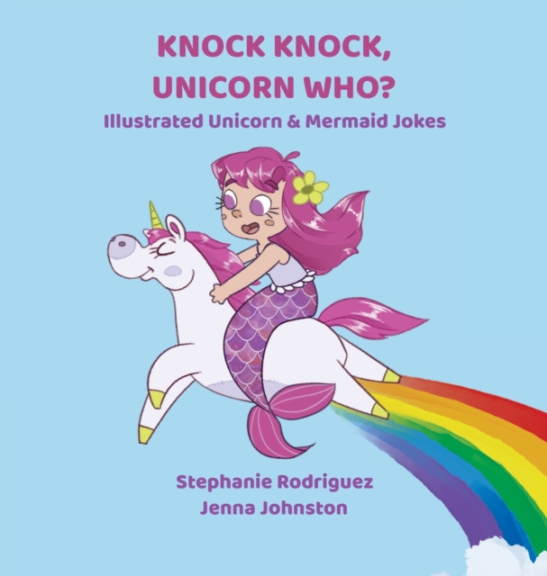 Knock Knock, Unicorn Who?, Hardback Book