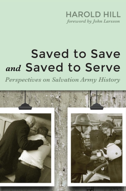 Saved to Save and Saved to Serve, Hardback Book