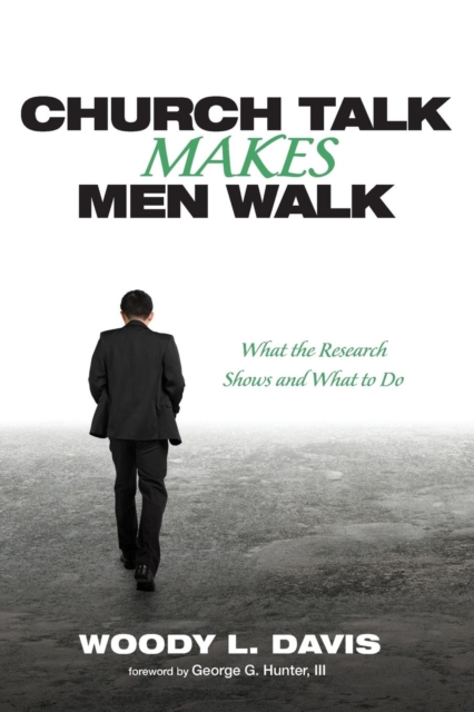 Church Talk Makes Men Walk, Paperback / softback Book