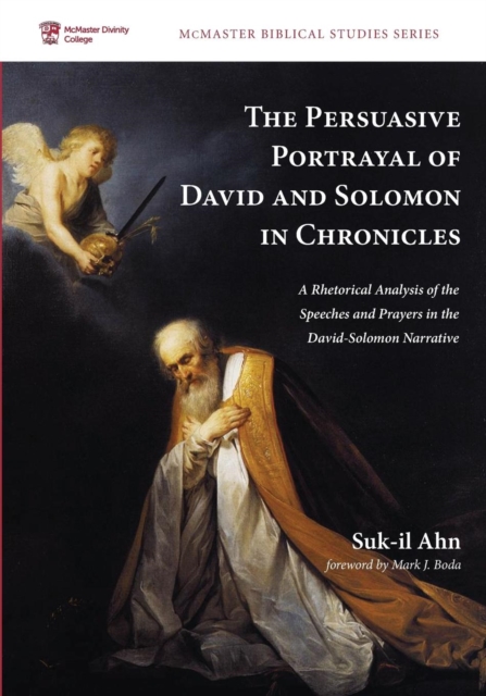 The Persuasive Portrayal of David and Solomon in Chronicles, Paperback / softback Book