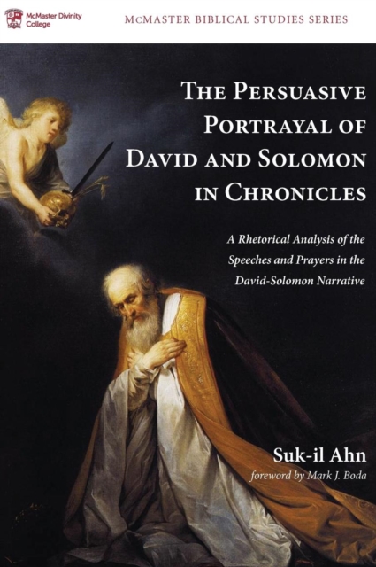 The Persuasive Portrayal of David and Solomon in Chronicles, Hardback Book