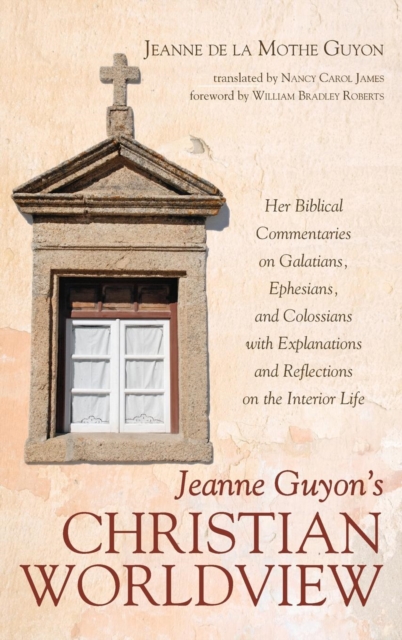 Jeanne Guyon's Christian Worldview, Hardback Book