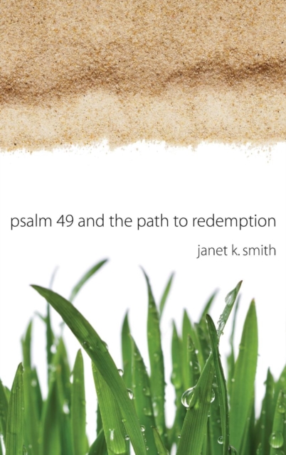 Psalm 49 and the Path to Redemption, Hardback Book