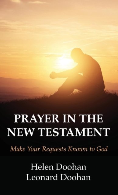 Prayer in the New Testament, Hardback Book