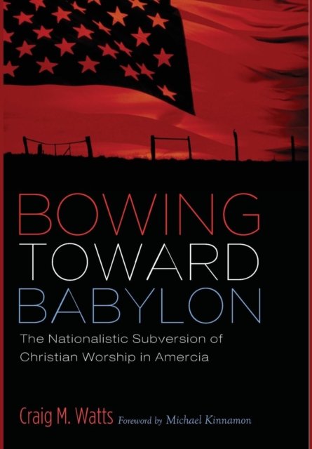 Bowing Toward Babylon, Hardback Book