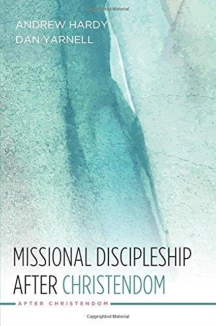 Missional Discipleship After Christendom, Paperback / softback Book