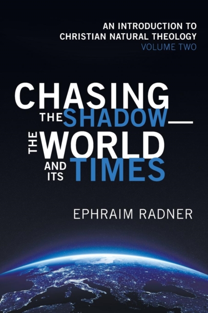 Chasing the Shadow-the World and Its Times, Paperback / softback Book