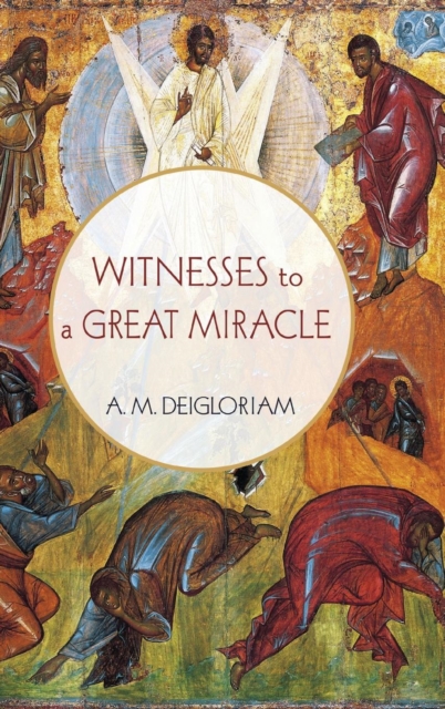 Witnesses to a Great Miracle, Hardback Book