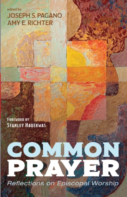 Common Prayer : Reflections on Episcopal Worship, Paperback / softback Book