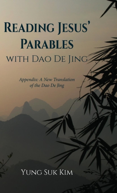 Reading Jesus' Parables with Dao De Jing, Hardback Book