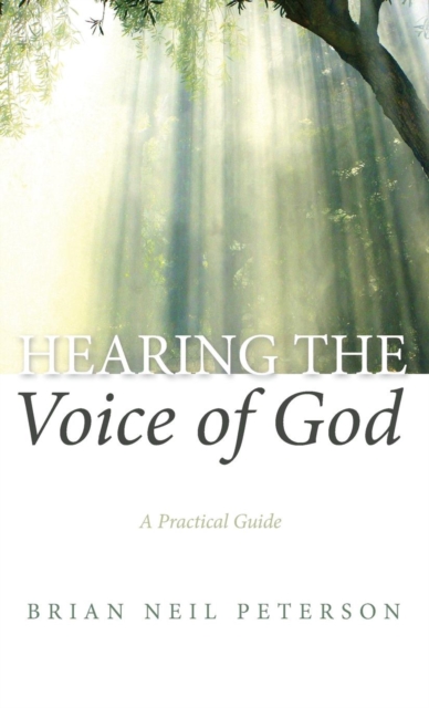 Hearing the Voice of God, Hardback Book